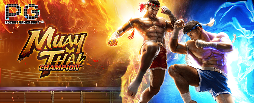 Muay Thai Champion สล็อตมวยไทย pg-xslot